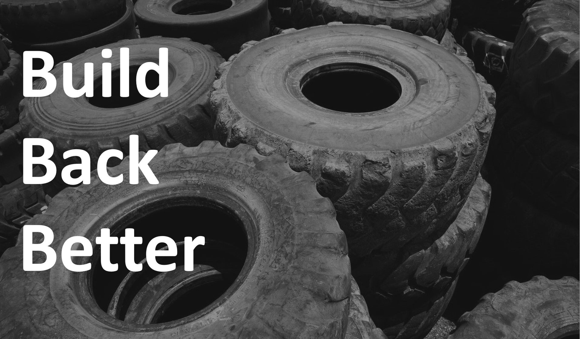 Build Back Better Tyrecycle
